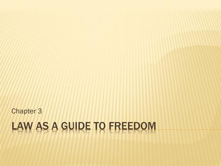 Chapter 3.  Humans have the capacity to think and to choose.  Humans have the capacity to love, which enables us to seek God – who is love.  To possess.