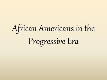 African Americans in the Progressive Era. Booker T. Washington & the Tuskegee Institute Born a slave in Virginia Named first director of Tuskegee Institute.