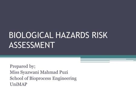 BIOLOGICAL HAZARDS RISK ASSESSMENT