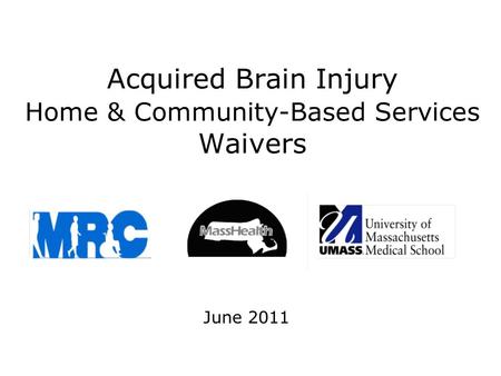 Acquired Brain Injury Home & Community-Based Services Waivers