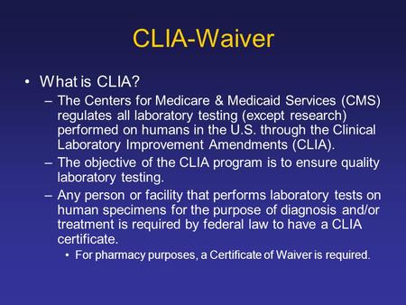 CLIA-Waiver What is CLIA?