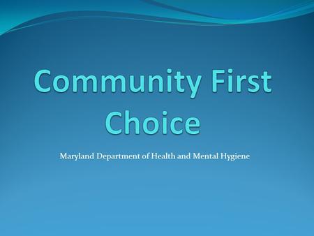 Community First Choice