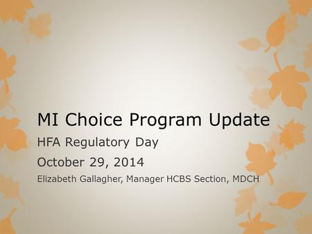 MI Choice Program Update