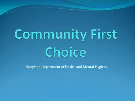 Maryland Department of Health and Mental Hygiene.