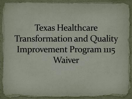 Medicaid services are established in State Medicaid Plans and are approved by the federal Center for Medicare and Medicaid Services (CMS). CMS allows.