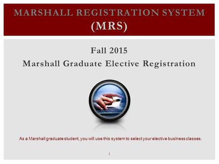 Marshall Registration System (MRS)