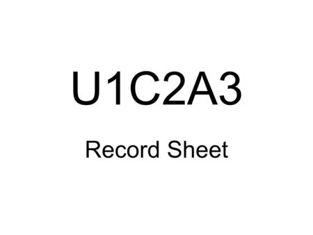 U1C2A3 Record Sheet.