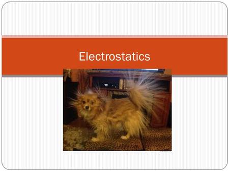 Electrostatics.