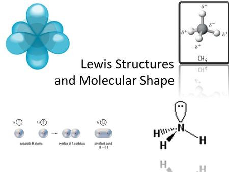 Lewis Structures and Molecular Shape. Lewis Dot Diagrams.