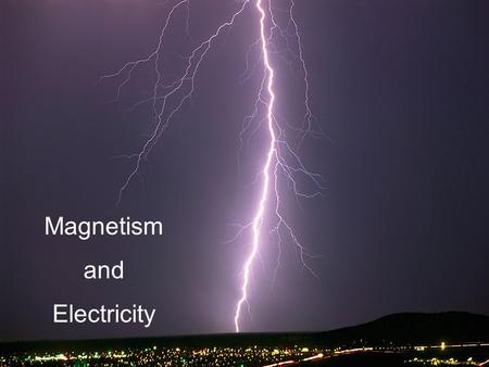 Magnetism and Electricity. Magnetic or Not? Coins Iron washer Aluminum foil Not magnetic Magnetic Not magnetic Steel refrigerator Magnetic.