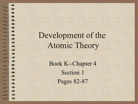 Development of the Atomic Theory