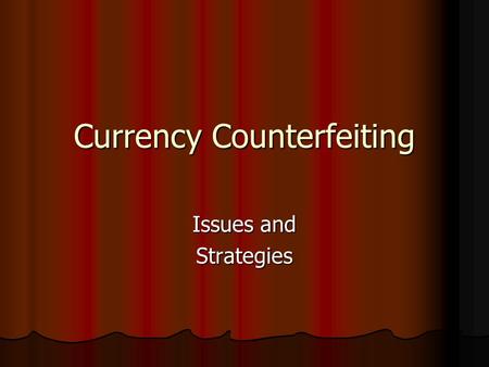 Currency Counterfeiting Issues and Strategies. 1945-46 – 23,790 counterfeits valued at Rs.1,21, 534 out of which 12,306 notes were of Re.1 With the increase.