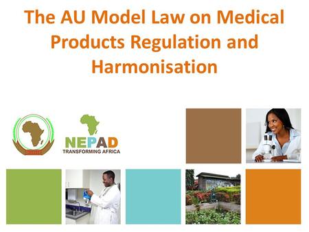 The AU Model Law on Medical Products Regulation and Harmonisation