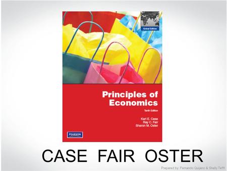 CASE FAIR OSTER Prepared by: Fernando Quijano & Shelly Tefft.