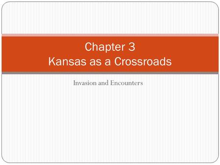 Chapter 3 Kansas as a Crossroads