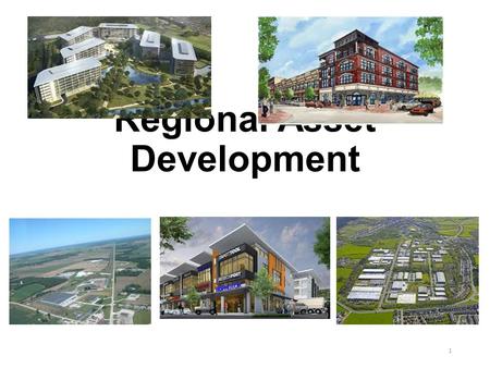 Regional Asset Development 1. Mission of the RAD TAG Identify best practices and tools to assist the regional partners in their ability to identify, evaluate.