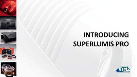 FARE CLIC PER MODIFICARE STILE INTRODUCING SUPERLUMIS PRO.