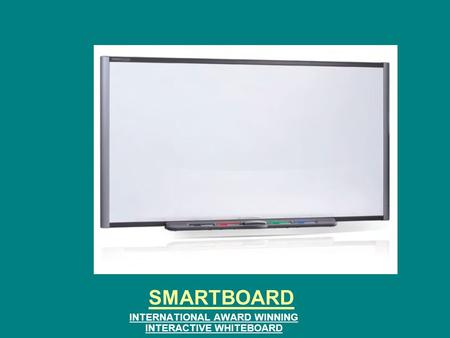 SMARTBOARD INTERNATIONAL AWARD WINNING INTERACTIVE WHITEBOARD.