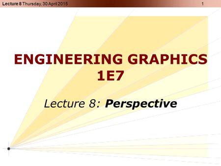 ENGINEERING GRAPHICS 1E7