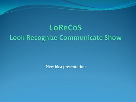 New idea presentation. To take leading position in new growing technologies of handheld projectors (Pico DLP) and augmented reality. To take position.