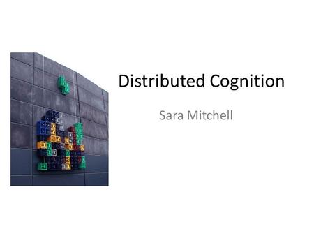 Distributed Cognition Sara Mitchell. Statement AgreeDisagree.