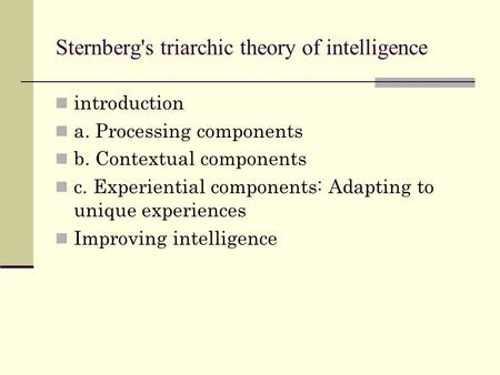 Sternberg's triarchic theory of intelligence