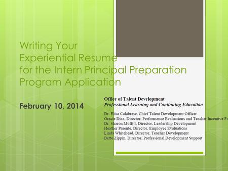 Writing Your Experiential Resume for the Intern Principal Preparation Program Application February 10, 2014.