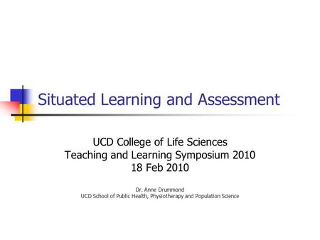 Situated Learning and Assessment