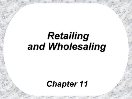 Retailing and Wholesaling