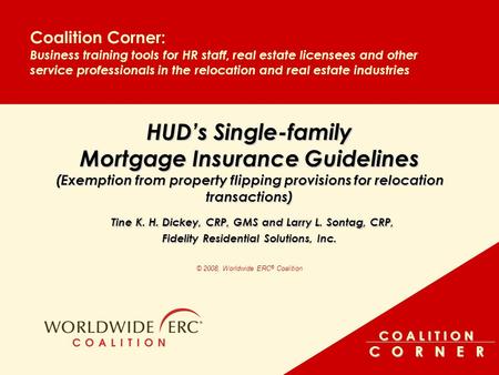 C O A L I T I O N C O R N E R Coalition Corner: Business training tools for HR staff, real estate licensees and other service professionals in the relocation.