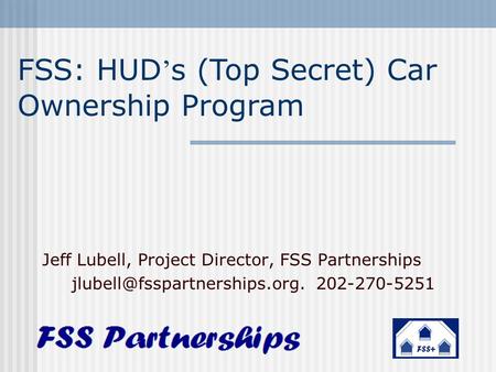 FSS: HUD’s (Top Secret) Car Ownership Program