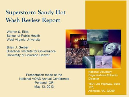 National Voluntary Organizations Active in Disaster 1501 Lee Highway, Suite 170, Arlington, VA, 22209 Superstorm Sandy Hot Wash Review Report Warren S.