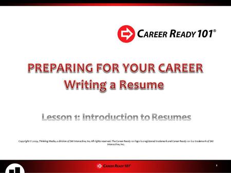 PREPARING FOR YOUR CAREER Lesson 1: Introduction to Resumes