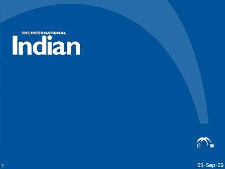 1 09-Sep-09. Is a joint venture with The Expat Group Is poised to take The International Indian to its next phase of growth The International Indian is.