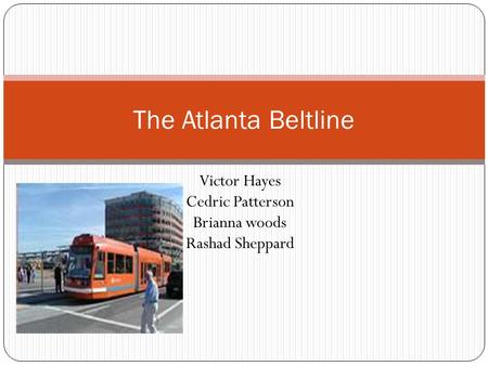 Victor Hayes Cedric Patterson Brianna woods Rashad Sheppard The Atlanta Beltline.