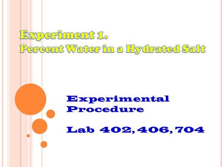 Experimental Procedure Lab 402, 406, 704. Clay triangle Bunsen burner A. Sample Preparation 1. Prepare a clean crucible Support the crucible and lid on.