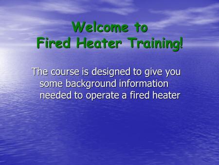 Welcome to Fired Heater Training!