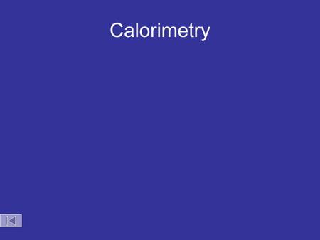 Calorimetry.