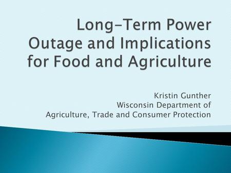 Kristin Gunther Wisconsin Department of Agriculture, Trade and Consumer Protection.