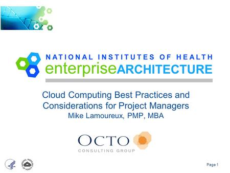 Page 1 Cloud Computing Best Practices and Considerations for Project Managers Mike Lamoureux, PMP, MBA.