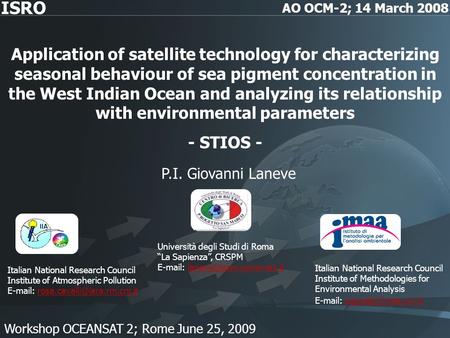 Application of satellite technology for characterizing seasonal behaviour of sea pigment concentration in the West Indian Ocean and analyzing its relationship.