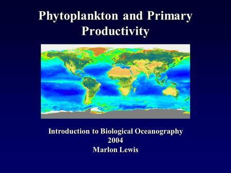 Phytoplankton and Primary Productivity