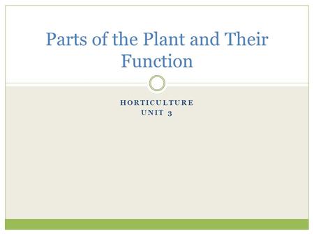 Parts of the Plant and Their Function