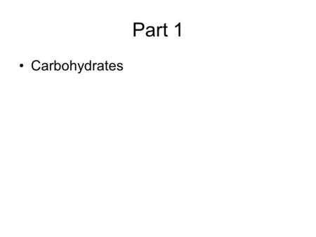 Part 1 Carbohydrates. Energy Release When bonds are broken, __________ is released for use by the cell energy Sucrose: A disaccharide GlucoseFructose.