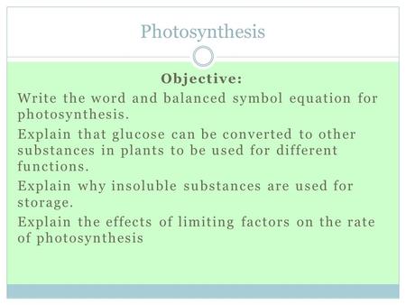 Photosynthesis Objective: