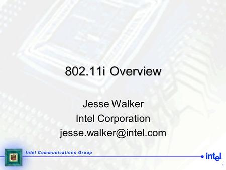 Jesse Walker Intel Corporation