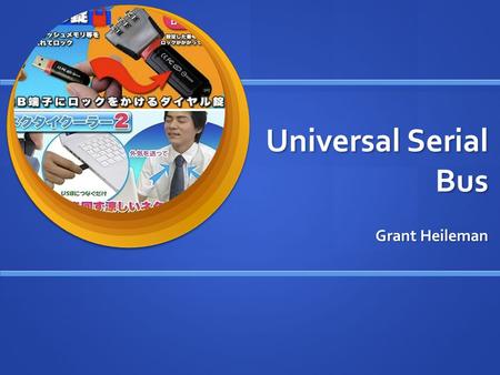 Universal Serial Bus Grant Heileman. The History of USB In 1994 a collaborative effort to design a standard for peripheral devices was made between Compaq,