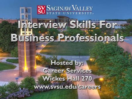 Develop top quality résumé & cover letter Utilize available resources (Cardinal Career Network) to apply for positions Use a professional voicemail message.