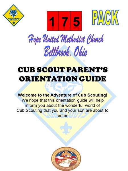 1 7 5 Hope United Methodist Church Bellbrook, Ohio CUB SCOUT PARENT’S