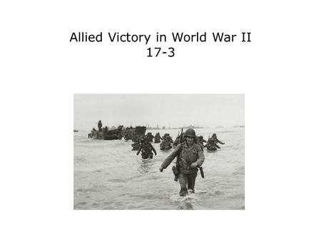 Allied Victory in World War II 17-3